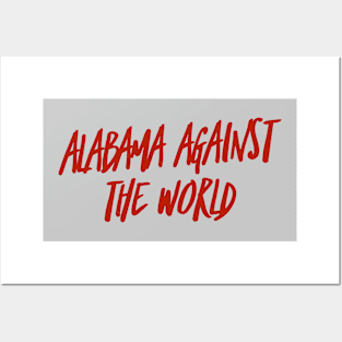 Alabama against the world Posters and Art